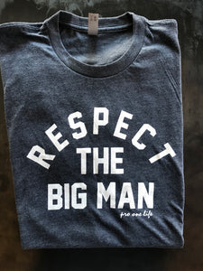 Respect the Big Man